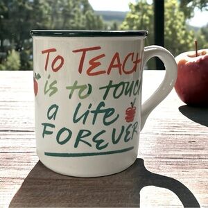 Coffee Mug "To Teach is to touch a life forever" Joanne Frank and Janet Hofberg